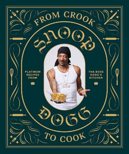 From Crook to Cook: Platinum Recipes from Tha Boss Dogg's Kitchen (Hardcover)